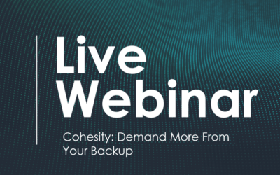 Webinar: Demand More from Your Backup with Cohesity