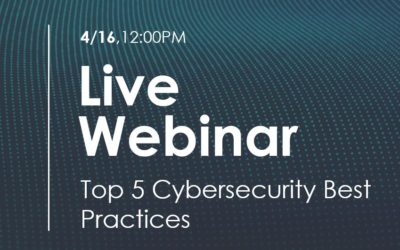 Webinar: Top 5 Cybersecurity Best Practices